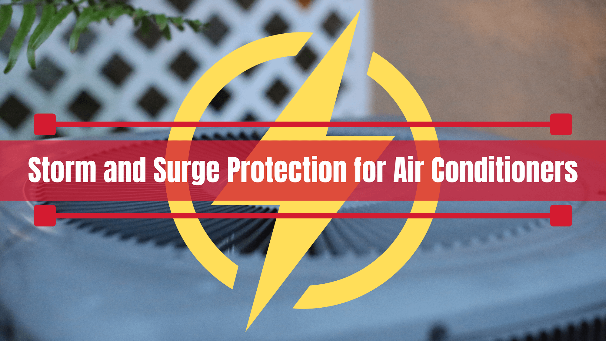 Storm and Surge Protection for Air Conditioners