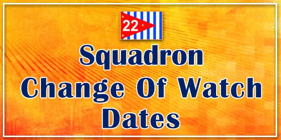 Squadron Change of Watch Dates